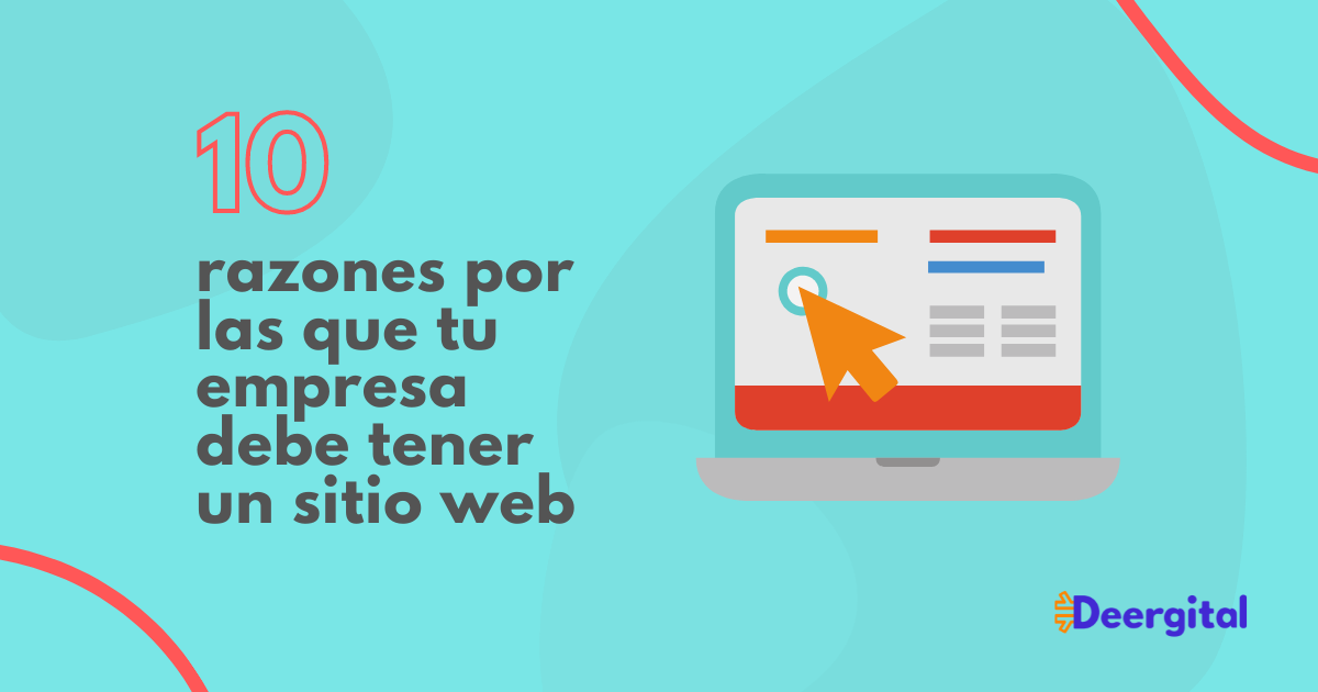 10 razones por las que tu empresa debe tener un sitio web - Agencia de ...